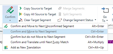 Trados Studio screenshot showing the 'Confirm' dropdown menu with options such as 'Copy Source to Target', 'Confirm and Move to Next Unconfirmed Segment', and 'Add as New Translation' highlighted.