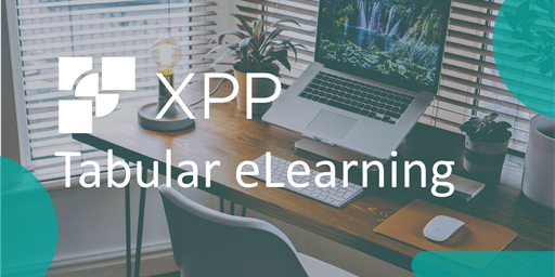 Introducing Our Latest eLearning Course: XPP Tabular Essentials!