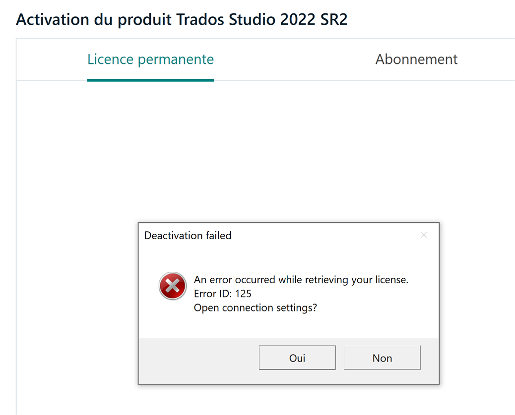 Error message during Trados Studio 2022 SR2 license deactivation: 'Deactivation failed. An error occurred while retrieving your license. Error ID: 125. Open connection settings?' with Yes and No buttons.