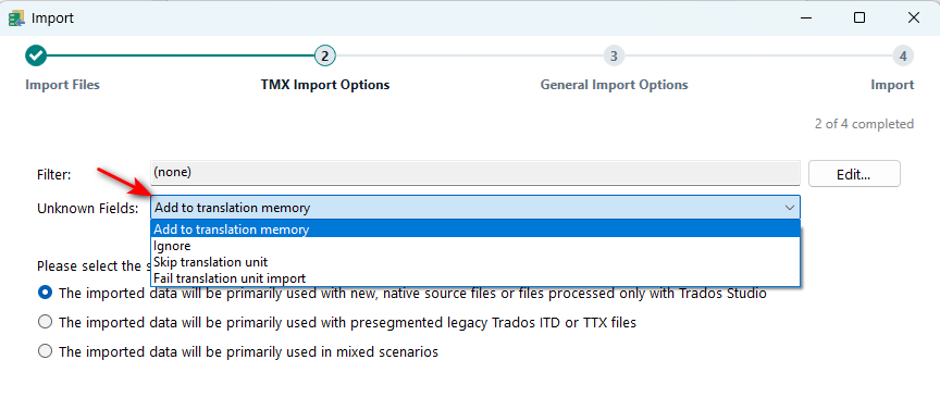 Trados Studio Import window showing TMX Import Options with a dropdown menu for Unknown Fields. The 'Ignore' option is highlighted, and a red arrow points to the 'Filter' option set to '(none)'.