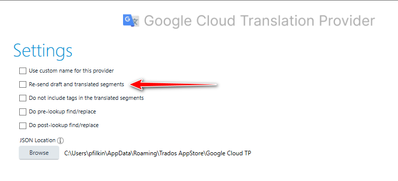 Screenshot of Google Cloud Translation Provider settings with an option 'Re-send draft and translated segments' highlighted by a red arrow.