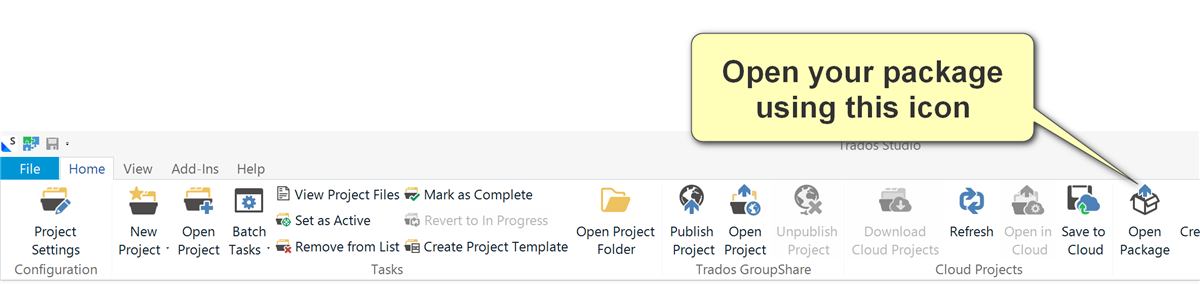 Trados Studio screenshot showing the 'Open Package' icon highlighted with a callout saying 'Open your package using this icon'.