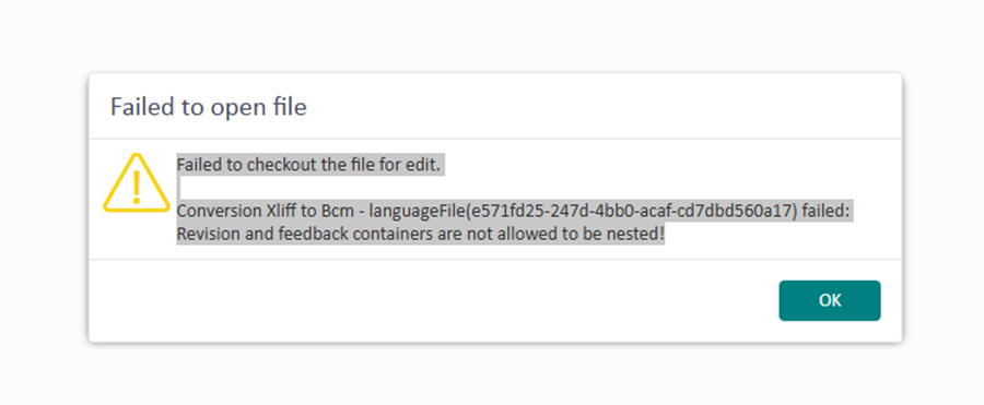 Error message dialog with the title 'Failed to open file'. The message states 'Failed to checkout the file for edit. Conversion Xliff to Bcm - languageFile(xxxxxxxx-xxxx-xxxx-xxxx-xxxxxxxxxxxx) failed: Revision and feedback containers are not allowed to be nested!' with an exclamation warning icon and an 'OK' button.