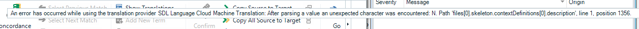 Error message in a tooltip from SDL Language Cloud Machine Translation stating: An error has occurred while using the translation provider SDL Language Cloud Machine Translation. After parsing a value an unexpected character was encountered.