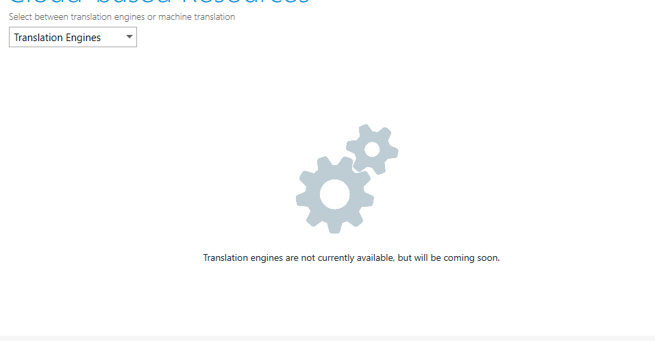 Trados Studio interface showing a message that translation engines are not currently available but will be coming soon.