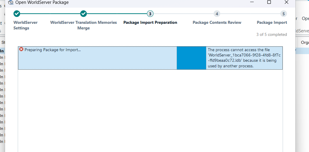 Trados Studio error message during package import preparation showing 'The process cannot access the file WorldServer_1bca7066-9f28-4fd8-87fc-ffd9beaa0c72.ldb' because it is being used by another process.