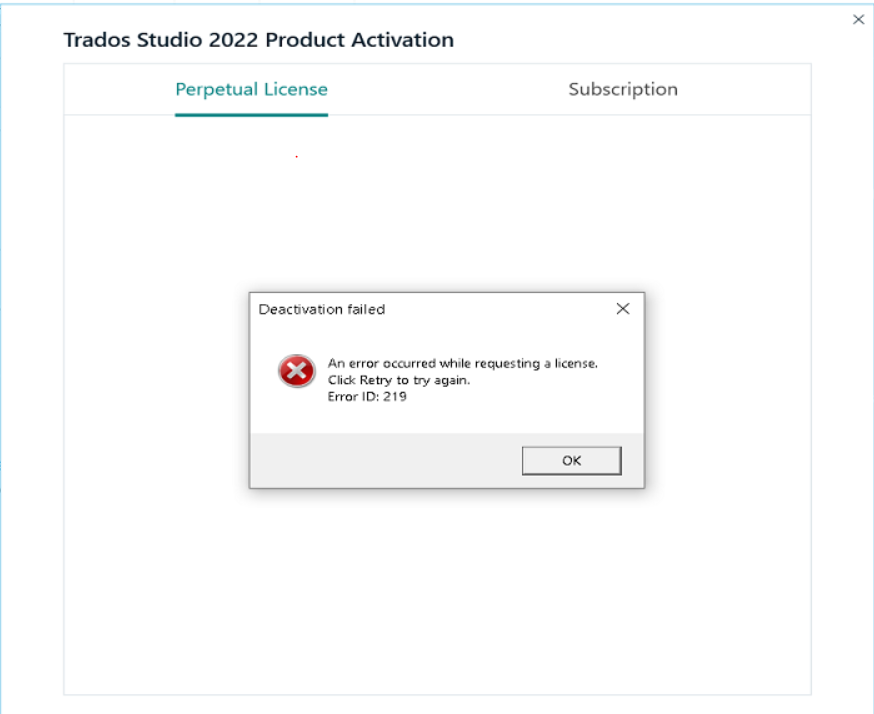Trados Studio 2022 Product Activation window showing a 'Deactivation failed' error message with an 'Error ID: 219' and a red cross symbol indicating a problem.