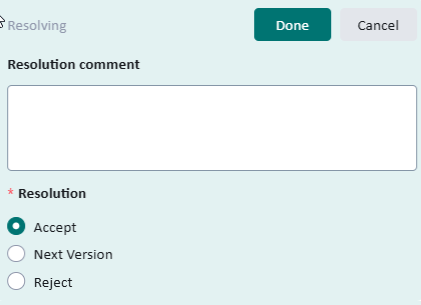 Resolving screen with a text box for Resolution comment, radio buttons for Accept, Next Version, and Reject, and buttons for Done and Cancel.