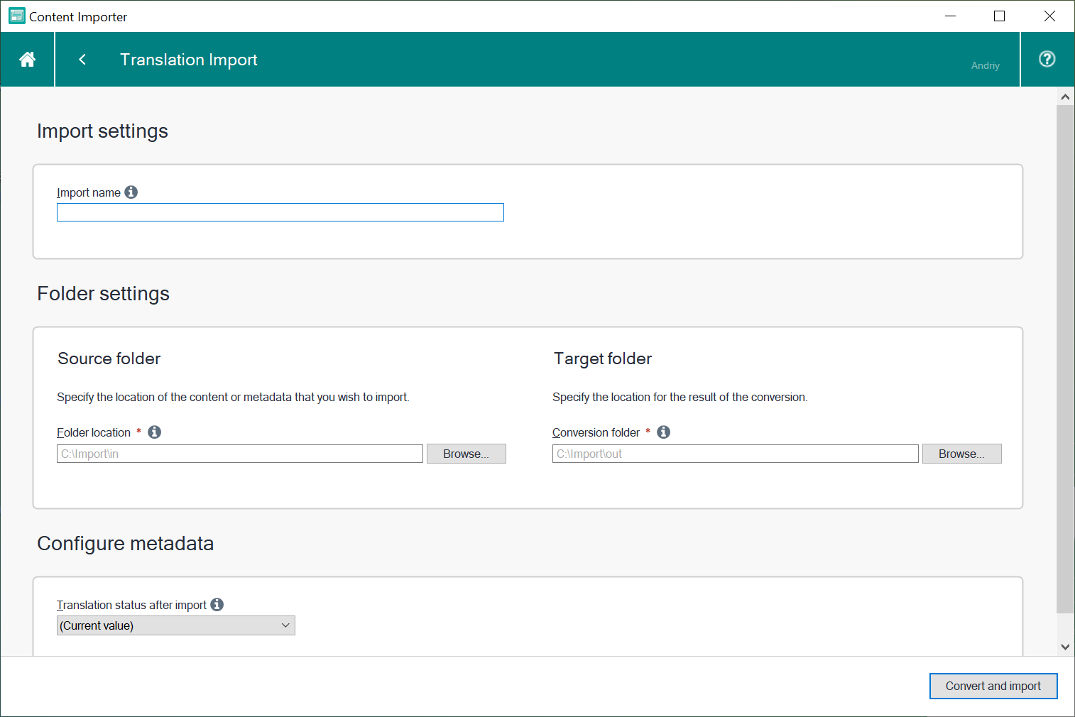 Screenshot of the 'Content Importer' interface showing 'Translation Import' with fields for 'Import name', 'Source folder' set to 'C:Importin', and 'Target folder' set to 'C:Importout'. A 'Convert and import' button is visible at the bottom.