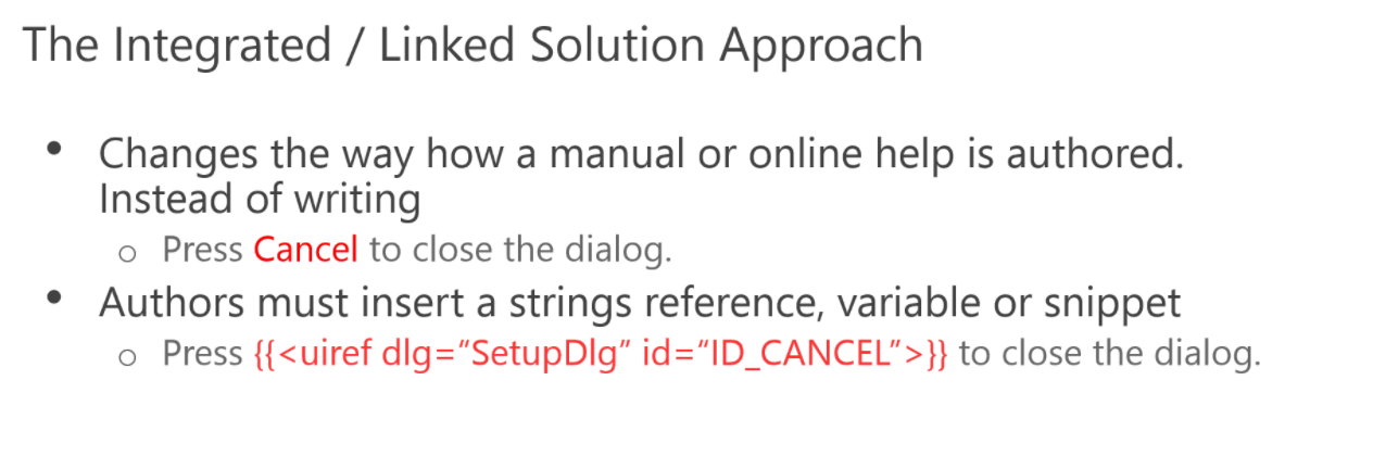 Slide titled 'The Integrated  Linked Solution Approach' showing two bullet points about changing manual authoring by using string references instead of writing 'Press Cancel' with an example of code snippet for the Cancel button.