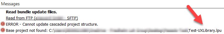 Screenshot showing an error message in a software interface. The message reads 'ERROR - Cannot update cascaded project structure. Base project not found: C:file pathTest-UXLibrary.lpu'. There is a red arrow pointing to the error.
