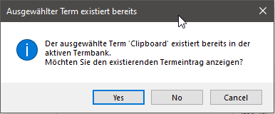 Error message in Passolo 2022 indicating 'The selected term 'Clipboard' already exists in the active termbase. Would you like to display the existing term entry?' with options Yes, No, Cancel.