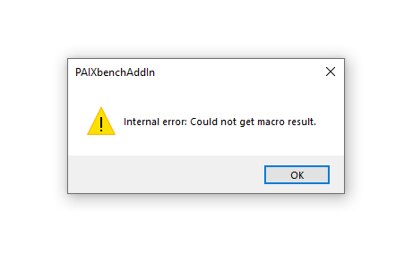 Error dialog box from PAIXbenchAddIn with a warning icon and message 'Internal error: Could not get macro result.' with an OK button.