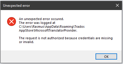 Error dialog box titled 'Unexpected error' with a red cross icon indicating an error occurred at a file path, and a message stating 'The request is not authorized because credentials are missing or invalid.' with an 'OK' button.