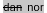 Image showing a language mapping abbreviation with 'dan' on the left and 'nor' on the right.