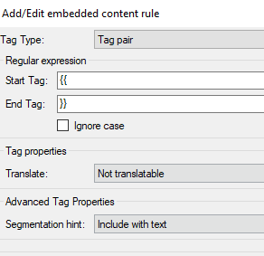 Dialog box showing 'AddEdit embedded content rule' with fields for Tag Type set to 'Tag pair', Start Tag as '', End Tag as '', and Translate set to 'Not translatable'.