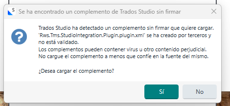 Popup message in Spanish warning about an unsigned Trados Studio plugin named 'Rws.Tms.StudioIntegration.Plugin.plugin.xml' created by third parties, with options 'Yes' and 'No'.