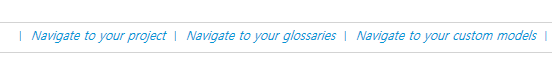 Links displayed as 'Navigate to your project', 'Navigate to your glossaries', and 'Navigate to your custom models'.