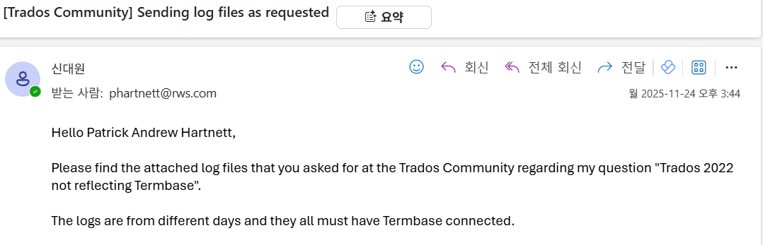 Email screenshot with the subject 'Trados Community Sending log files as requested'. The email is addressed to Patrick Andrew Hartnett and mentions attached log files related to Trados 2022 not reflecting Termbase. The sender's name and email are visible, along with the date and time '2025-11-24 3:44 PM'.