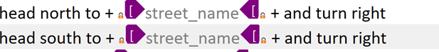 Two lines of text with UI strings, showing 'head north to + street_name + and turn right' and 'head south to + street_name + and turn right'. The 'street_name' parts are highlighted and locked for translation.