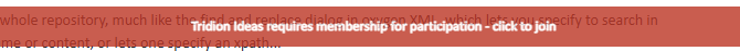 Red bar at the bottom of the screen with the text 'Tridion ideas requires membership for participation - click to join'.