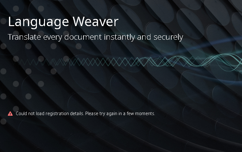 Language Weaver homepage with an error notification stating 'Could not load registration details. Please try again in a few moments.'