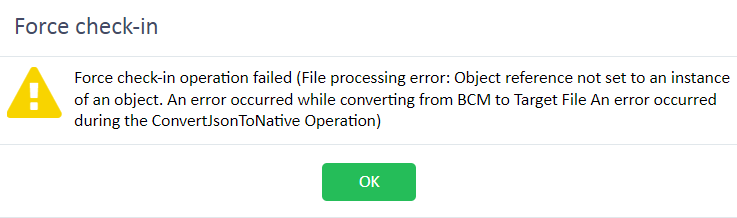 Error message in Trados Studio during force check-in stating 'Force check-in operation failed (File processing error: Object reference not set to an instance of an object. An error occurred while converting from BCM to Target File An error occurred during the ConvertJsonToNative Operation)' with an OK button.