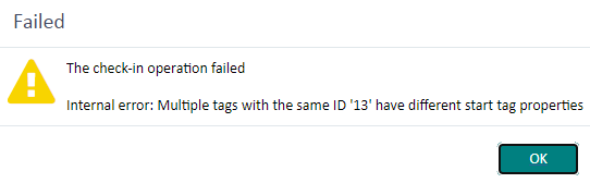 Error dialog box with a warning icon stating 'The check-in operation failed' and 'Internal error: Multiple tags with the same ID '13' have different start tag properties'. There is an 'OK' button.