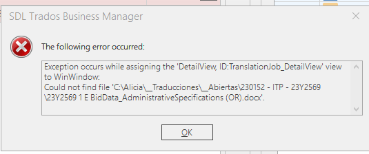 Error message in SDL Trados Business Manager stating 'Exception occurs while assigning the DetailView, ID:TranslationJob_DetailView' view to WinWindow. Could not find file specified in the path.