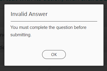 Pop-up error message on Trados Studio eLearning stating 'Invalid Answer - You must complete the question before submitting.' with an 'OK' button.