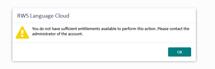 RWS Language Cloud error message stating 'You do not have sufficient entitlements available to perform this action. Please contact the administrator of the account.' with a warning icon and an OK button.