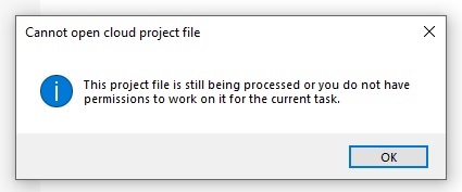 Error message dialog box saying 'Cannot open cloud project file' with information stating the file is still being processed or the user lacks permissions.
