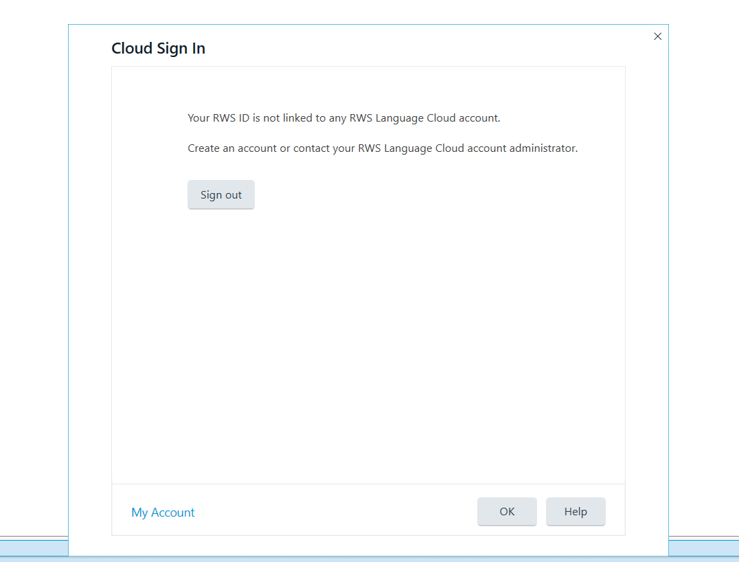 Trados Studio Cloud Sign In error message stating 'Your RWS ID is not linked to any RWS Language Cloud account.' with options to sign out or seek help.