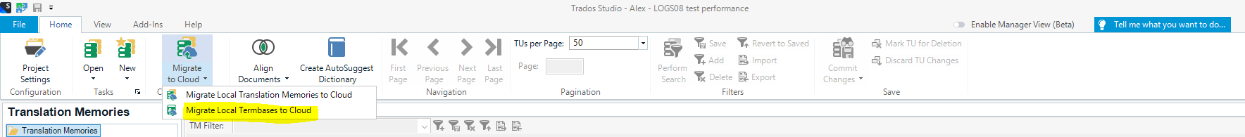 Trados Studio interface showing the 'Migrate Local Translation Memories to Cloud' and 'Migrate Local Termbases to Cloud' options highlighted in the Home tab.