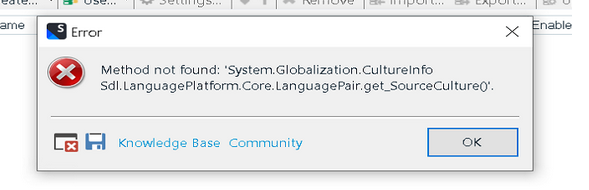 Error message in Trados Studio stating 'Method not found: 'System.Globalization.CultureInfo Sdl.LanguagePlatform.Core.LanguagePair.get_SourceCulture()'.