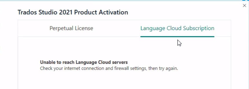Trados Studio 2021 Product Activation window showing an error message 'Unable to reach Language Cloud servers' under the Language Cloud Subscription tab.