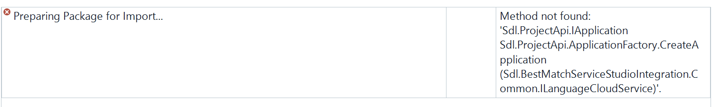 Error message in Trados Studio: 'Preparing Package for Import...' with a red error icon and text 'Method not found: Sdl.ProjectApi.IApplication...LanguageCloudService'.
