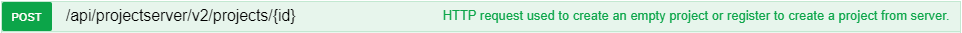 Screenshot of an API method POST request with a placeholder for project ID, used to create or register a project from the server.