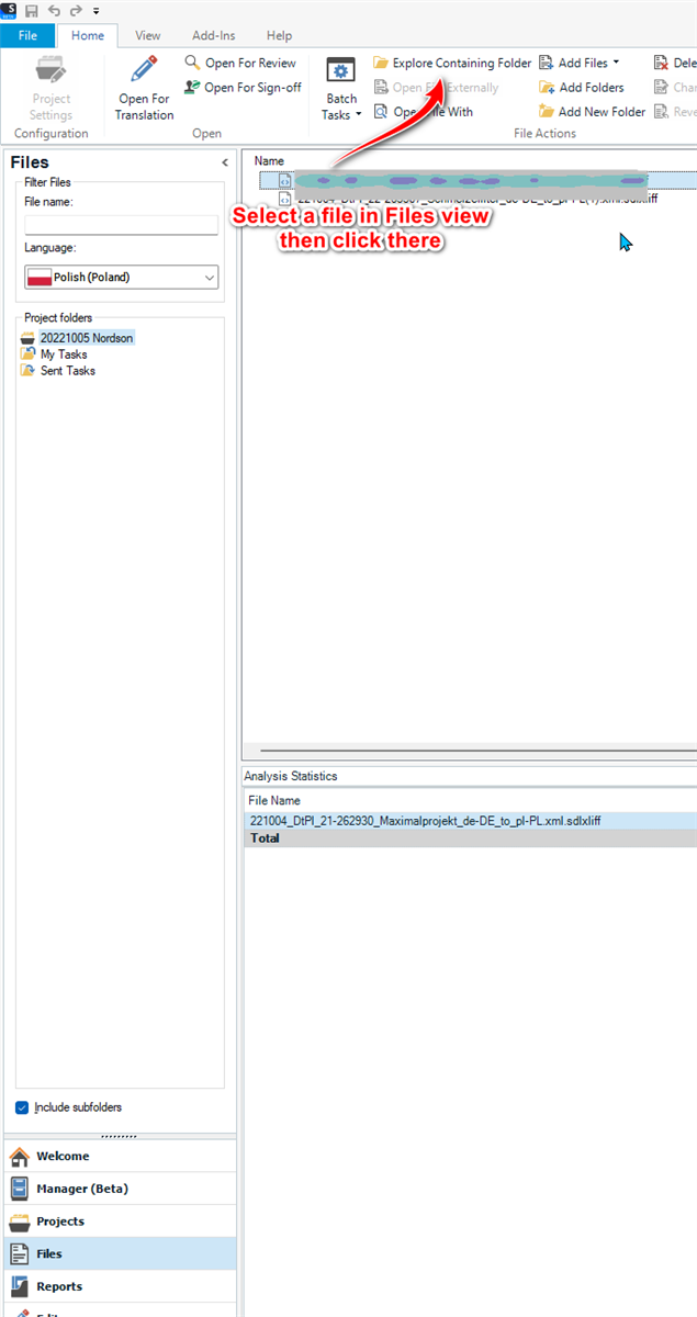 Trados Studio Files view with an arrow pointing to the 'Explore Containing Folder' button and a text overlay saying 'Select a file in Files view then click there'.