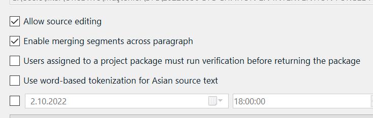 Trados Studio settings with 'Allow source editing' and 'Enable merging segments across paragraph' options checked. Unchecked options include 'Users assigned to a project package must run verification before returning the package' and 'Use word-based tokenization for Asian source text'. A date field showing '2.10.2022' and a time field showing '18:00:00' are also visible.
