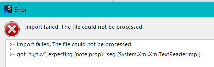 Error dialog box from Trados Studio with a red cross symbol indicating 'Import failed. The file could not be processed.' and a detailed error message below.