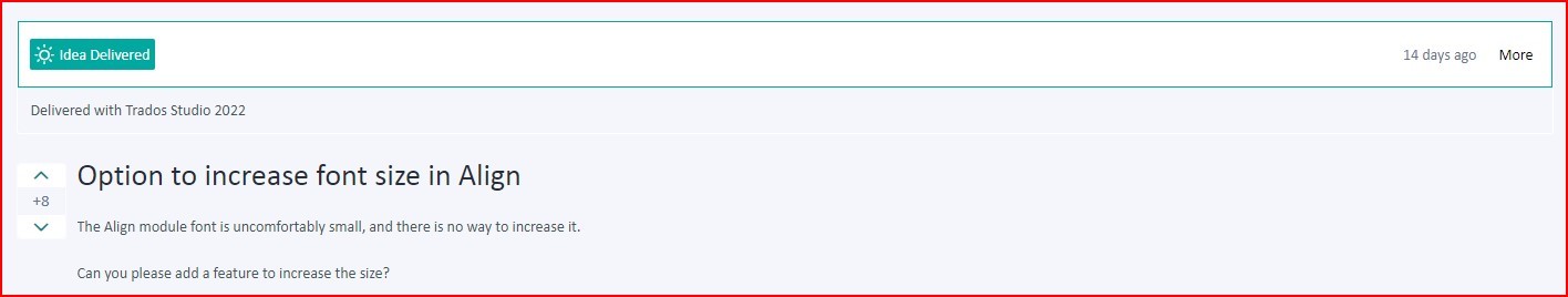 Screenshot of Trados Studio's 'Idea Delivered' notification indicating the delivery of the option to increase font size in Alignment view with Trados Studio 2022.