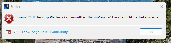 Error message in German stating 'Dienst SDL.Desktop.Platform.CommandBars.IActionService konnte nicht gestartet werden' with options for Knowledge Base, Community, and OK.