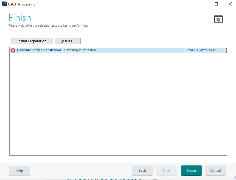 Trados Studio Batch Processing error screen with a red exclamation mark icon next to 'Generate Target Translations 1 messages reported' and a summary 'Errors: 1, Warnings: 0'.