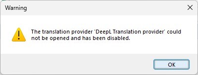 Warning dialog box with an exclamation mark icon indicating 'The translation provider 'DeepL Translation provider' could not be opened and has been disabled.' with an OK button.