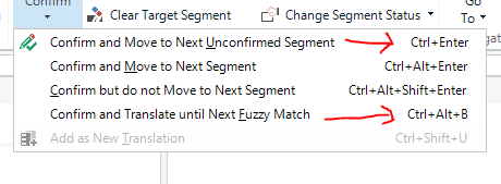 Trados Studio screenshot showing dropdown menu with options for segment confirmation and navigation. Two options are highlighted: 'Confirm and Move to Next Unconfirmed Segment' with shortcut Ctrl+Enter, and 'Confirm and Translate until Next Fuzzy Match' with shortcut Ctrl+Alt+B.