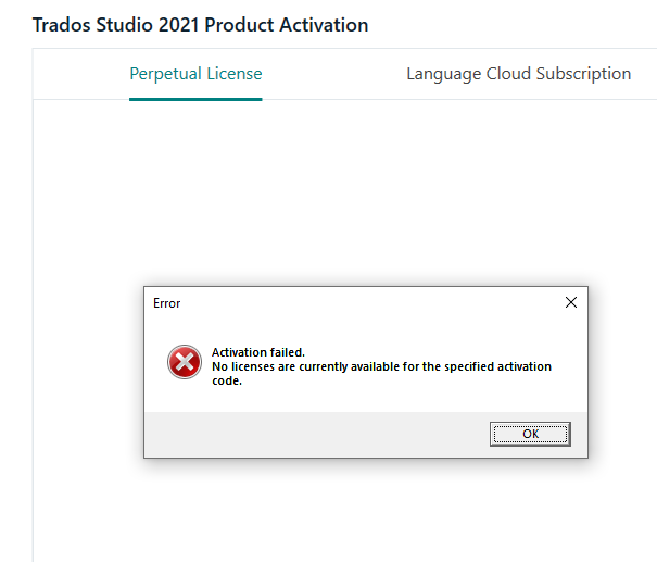 Trados Studio 2021 Product Activation window with an error message stating 'Activation failed. No licenses are currently available for the specified activation code.' and an OK button.