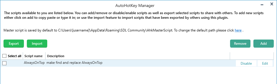 AutoHotKey Manager window with a list of scripts. 'AlwaysOnTop' script is visible with a description 'make find and replace AlwaysOnTop'. Buttons for 'Export', 'Import', 'Remove', 'Add', 'Disable', and 'Edit' are shown.