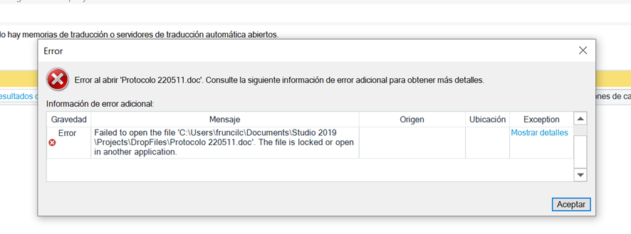 Error message in Trados Studio stating 'Failed to open the file C:UsersfruncilDocumentsStudio 2019ProjectsDropFilesProtocolo 220511.doc'. The file is locked or open in another application.