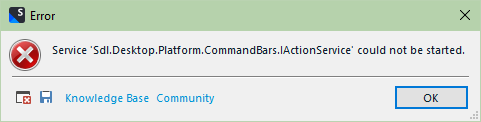 Error message window showing 'Service 'Sdl.Desktop.Platform.CommandBars.IActionService' could not be started.' with Knowledge Base and Community links and an OK button.